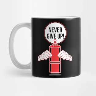 Never Give Up Mug